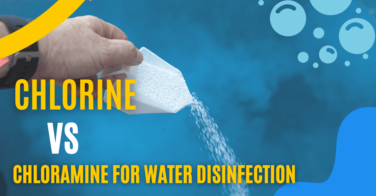 Chloramine vs Chlorine For Water Disinfection