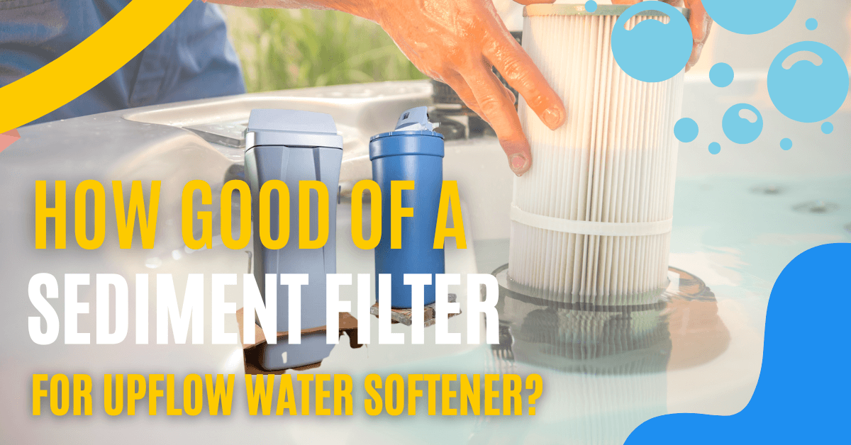 Sediment Filter For Upflow Water Softener