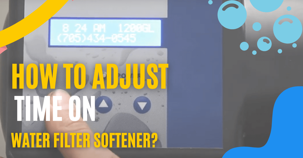Adjust Time On Water Filter Softener