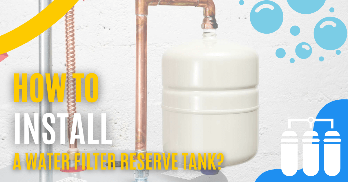Install A Water Filter Reserve Tank