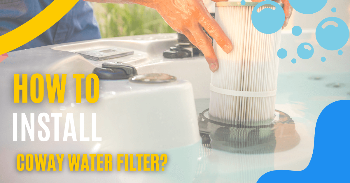 Install Coway Water Filter