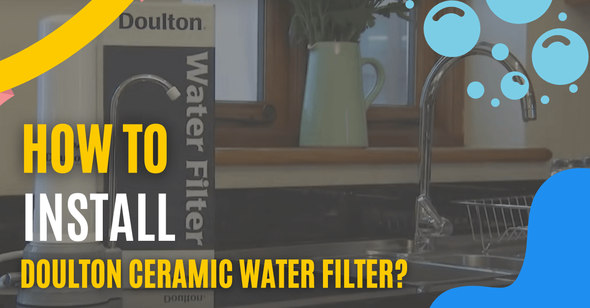 Install Doulton Ceramic Water Filter