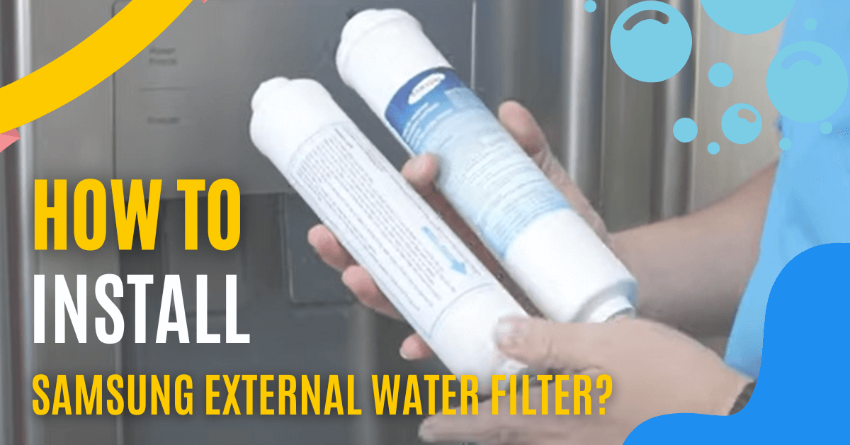 Install Samsung External Water Filter