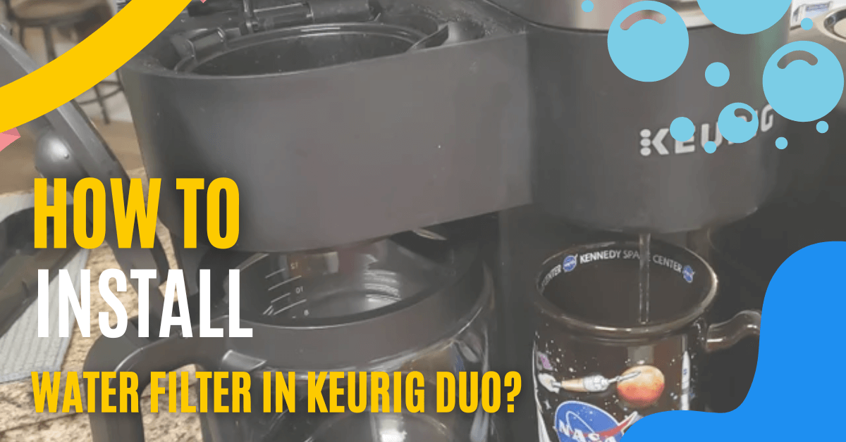 Install Water Filter In Keurig Duo