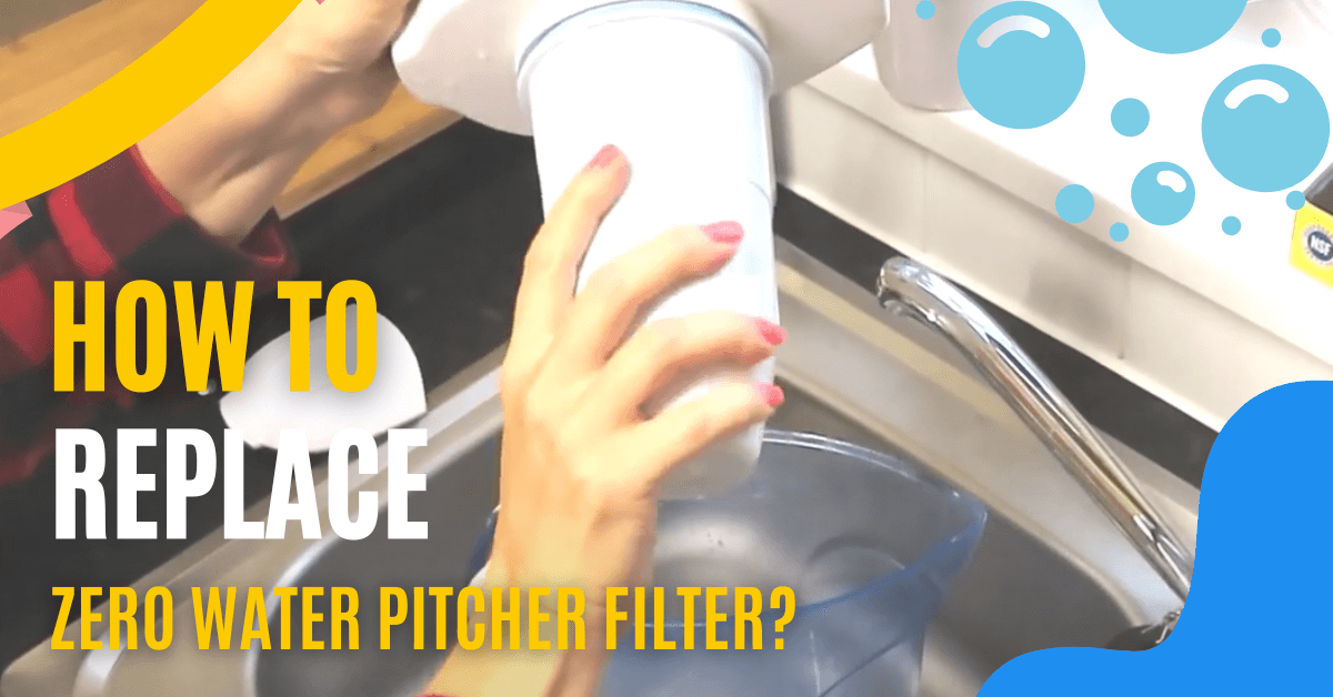 Replace zero water pitcher filter