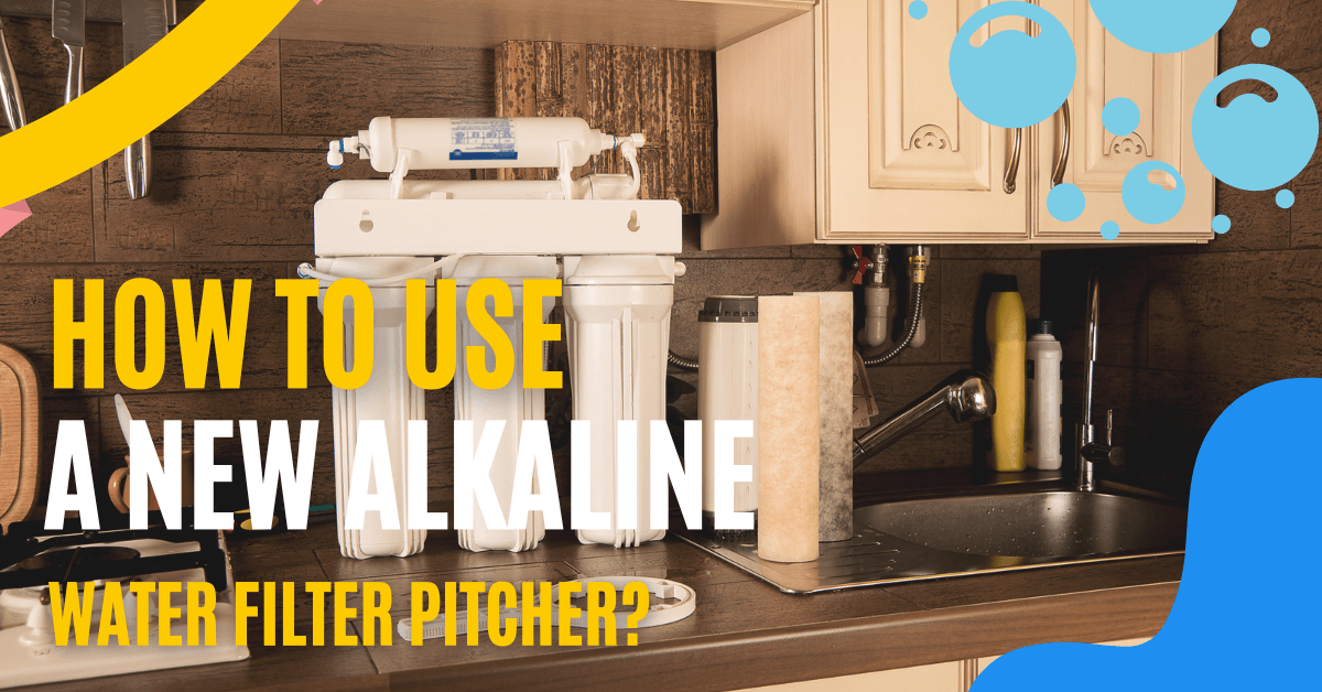 How to use a new alkaline water filter pitcher?