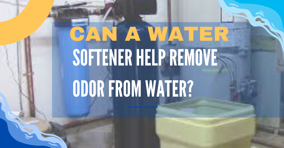 Can A Water Softener Help Remove Odor From Water?