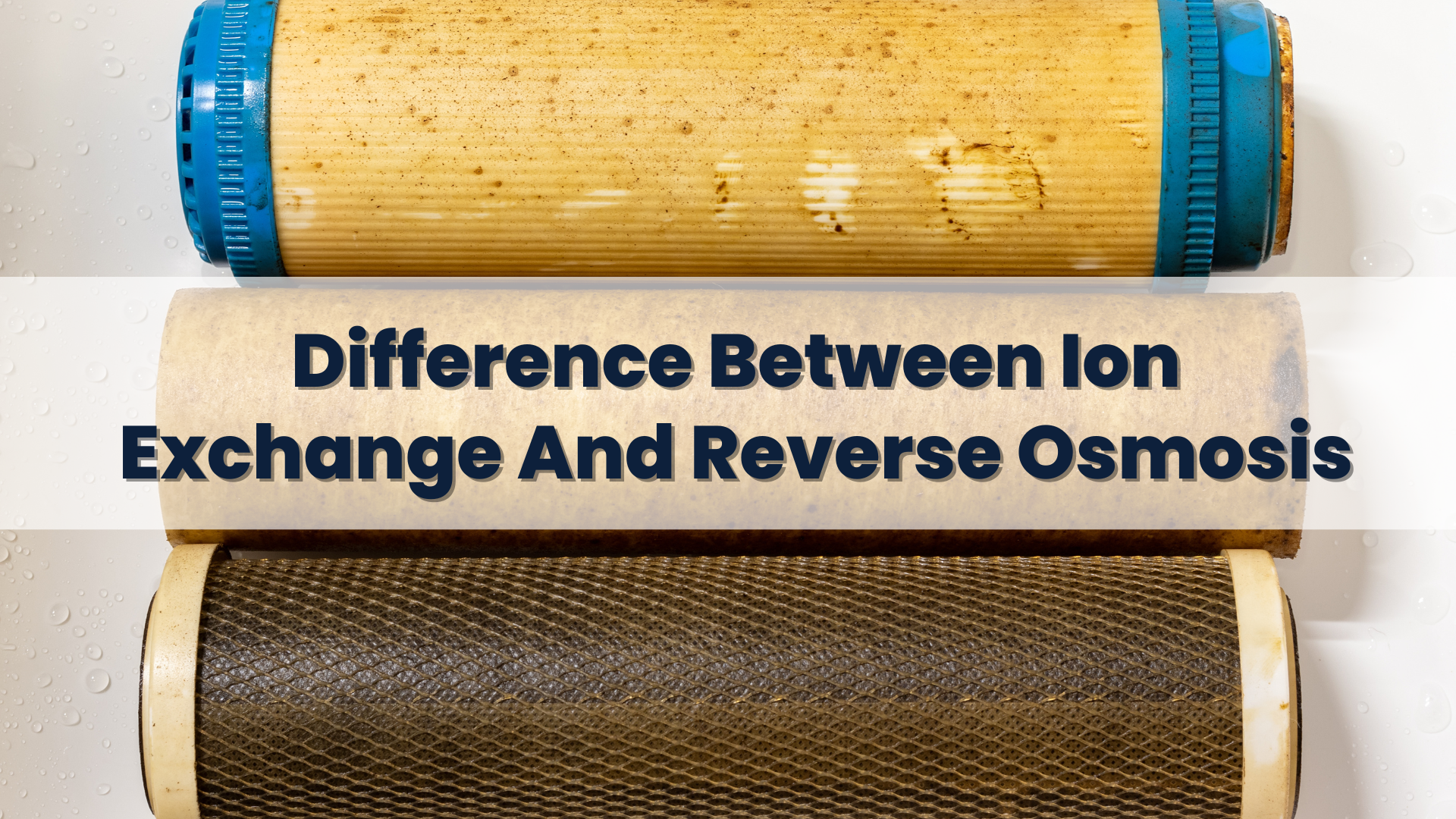 Difference Between Ion Exchange And Reverse Osmosis
