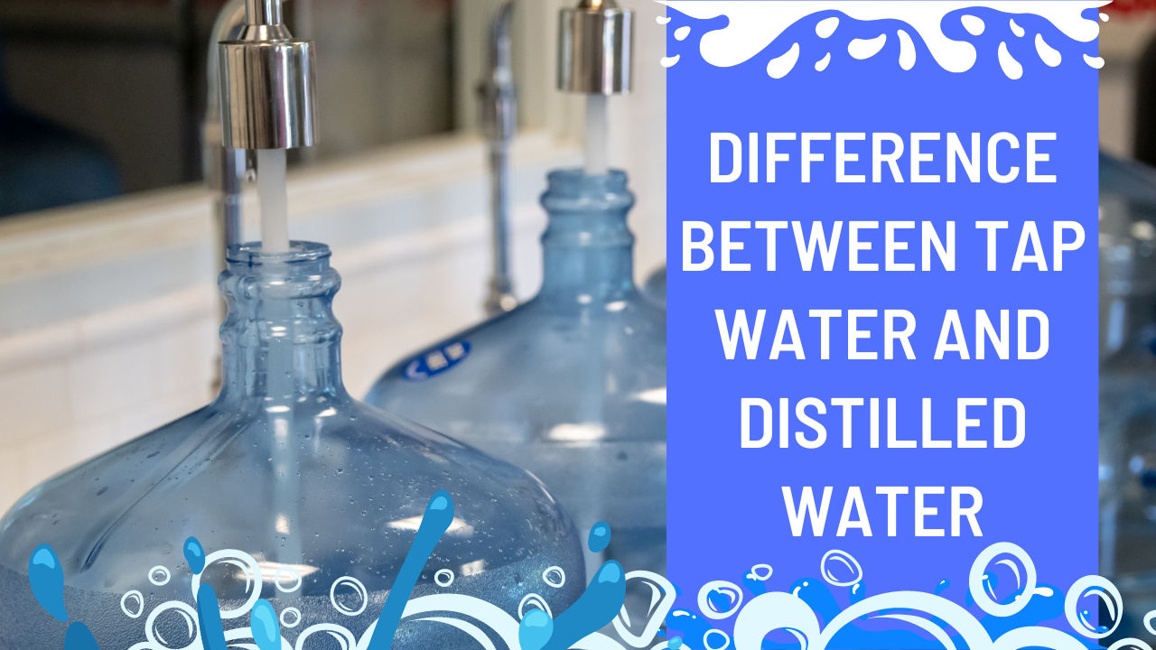 Difference Between Tap Water And Distilled Water