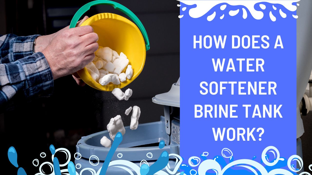 How Does A Water Softener Brine Tank Work