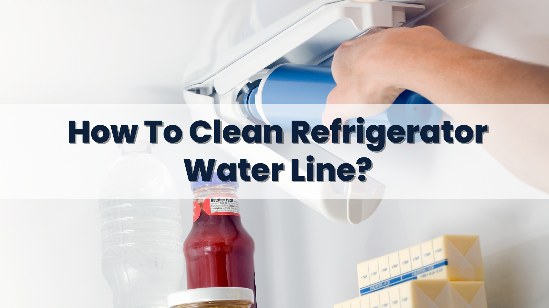 How To Clean Refrigerator Water Line