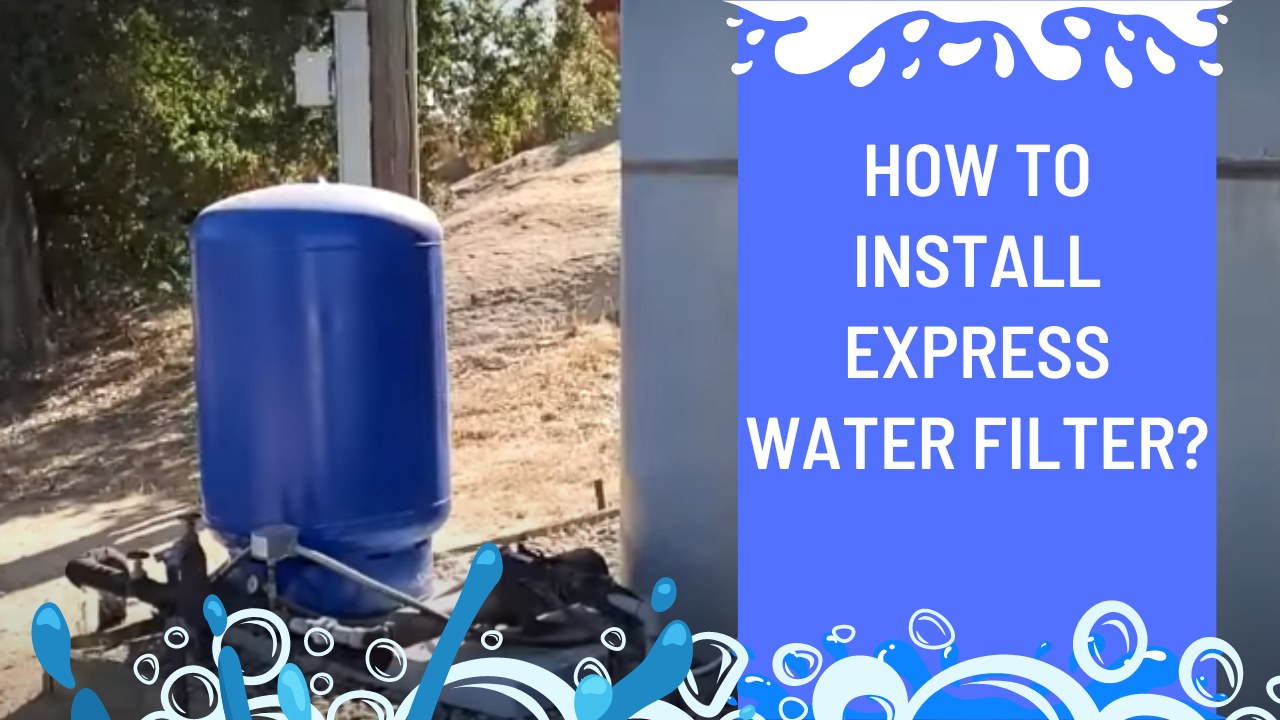 How To Install Express Water Filter