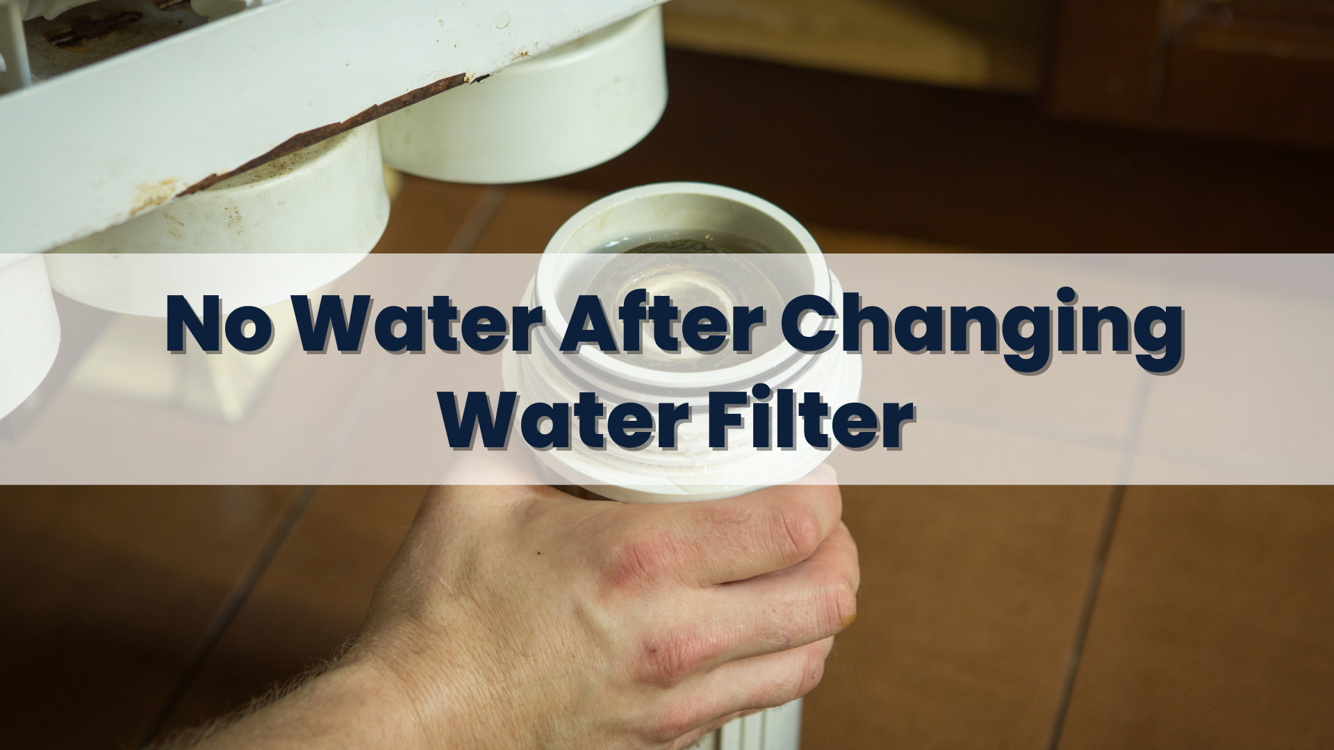 No water after changing water filter