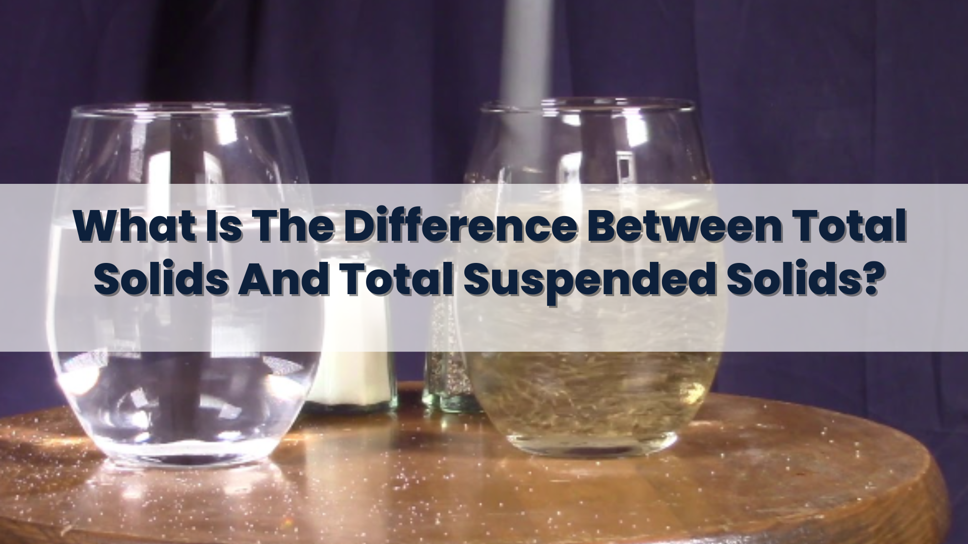 What Is The Difference Between Total Solids And Total Suspended Solids